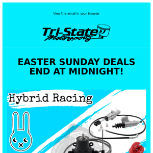 Easter Sunday Deals End at Midnight!