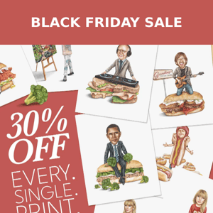 30% OFF Every Single Print!