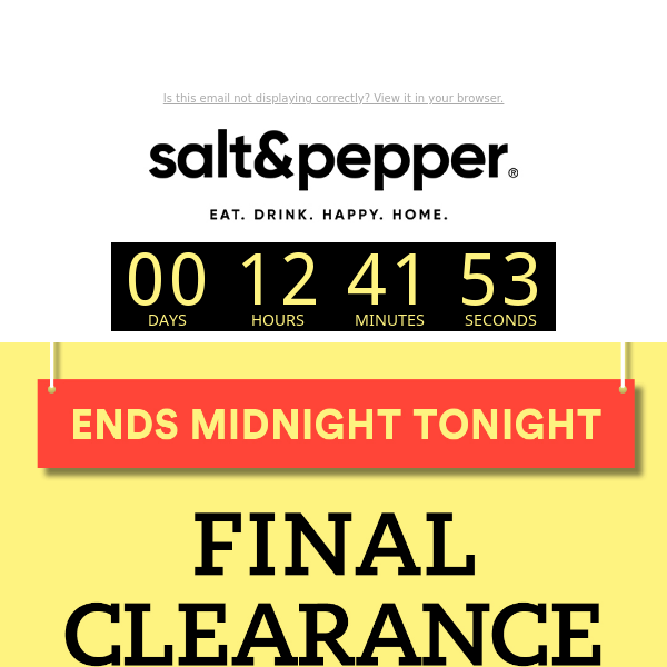 Tick, tock ⏰ Final Clearance Sale Ends Tonight