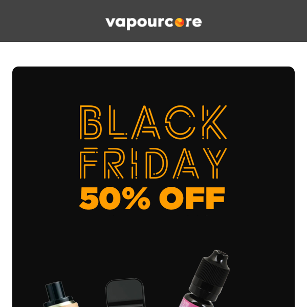 50% Off + Exclusive BF Offers