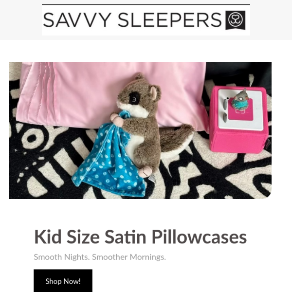 Kid Size Savvy Sleepers