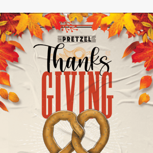 🦃🥨Thankful for Pretzels? Enjoy 30% Off with THANKS30!