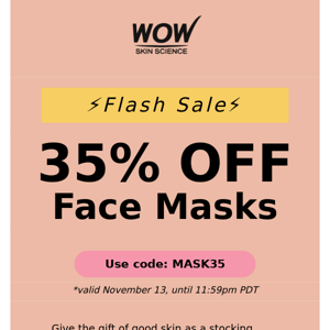 Today only: Save 35% on Face Masks! 💗