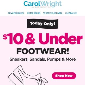 Shop ALL Footwear $10 & Under! No coupon Required!
