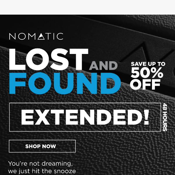 Up To 50% Off - Lost & Found Extended!