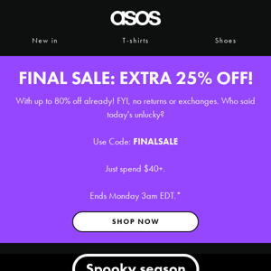 Last savings! Extra 25% off Final Sale...