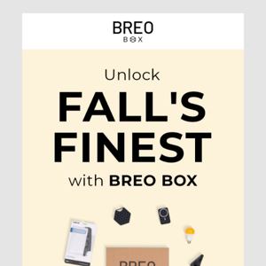 Sneak Peek: Your BREO Fall Favorites