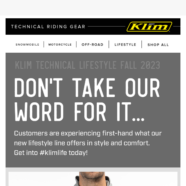 Don’t Take Our Word for It... | Experience KLIM’s New Lifestyle Line