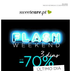 ÚLTIMO DIA ⚡ Flash Weekend até -70% ✚ Flash Offer