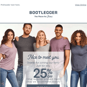 Valued Customer Welcome to Boot Fam, here's 25% off!