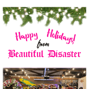 From The Beautiful Disaster Team