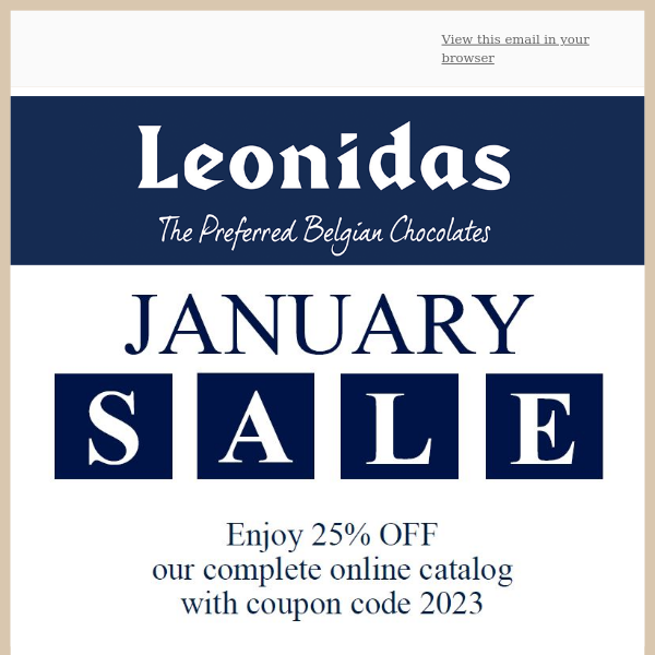 Our January SALE 25% OFF our online catalog ends tomorrow.