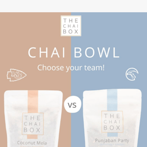 Who's Ready for the Chai Bowl, I mean Super Bowl?