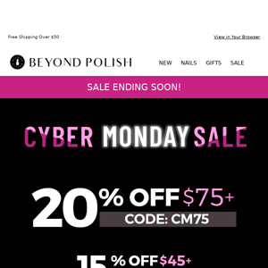 ⌛ Hey Beyond Polish, your 20% OFF is ending soon!