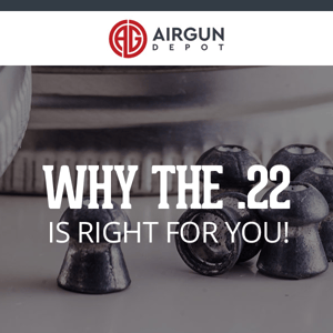 Why the .22 is right for Airgun Depot👈