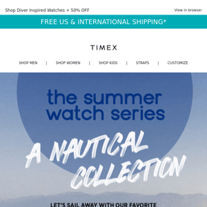 Sail Away with Nautical Watches + 50% OFF