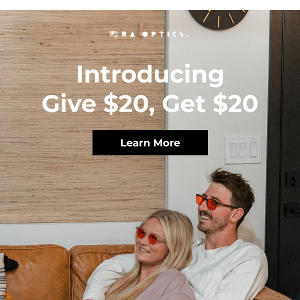 Introducing: Give $20, Get $20