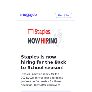 Staples is now hiring for the Back to School season