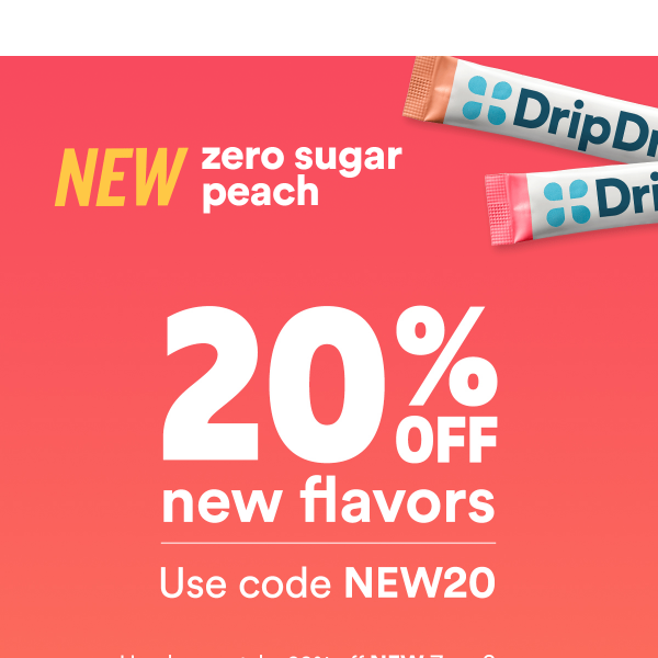 20% OFF new flavors 💥