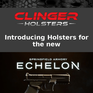 Discover Clinger's New Springfield Echelon Holsters