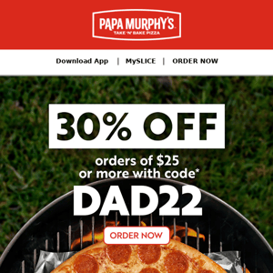 Father's Day is Made for Take 'n' Bake! 30% Off
