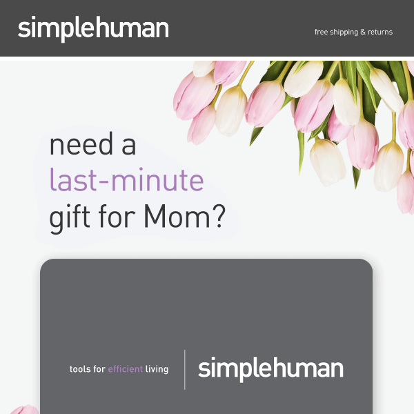 Mother’s Day gift coming down to the wire?