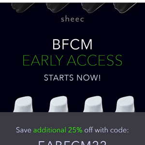 BFCM Early Access Starts NOW!