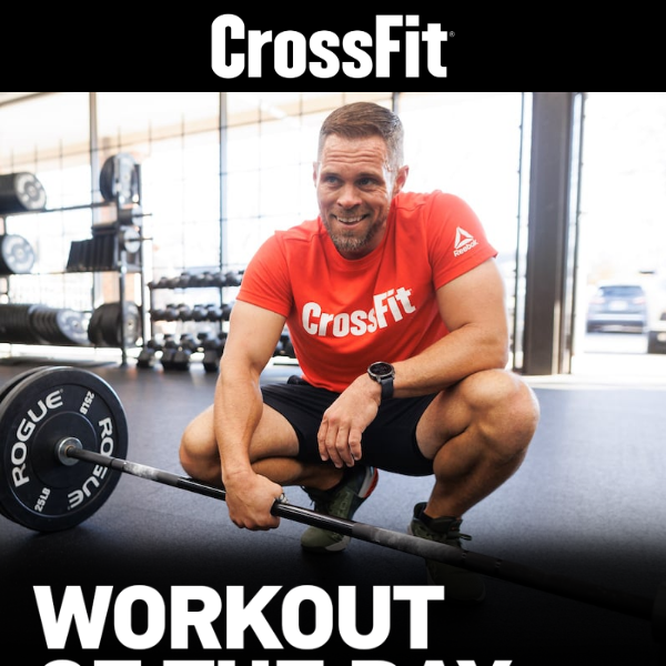 230618 Workout of the Day: For the Dads Who Deadlift - CrossFit