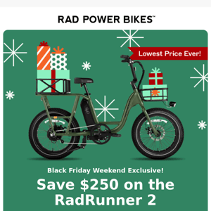 Black Friday Weekend Exclusive: Save $250 on RadRunner 2