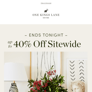 Ends Tonight: up to 40% off PLUS...