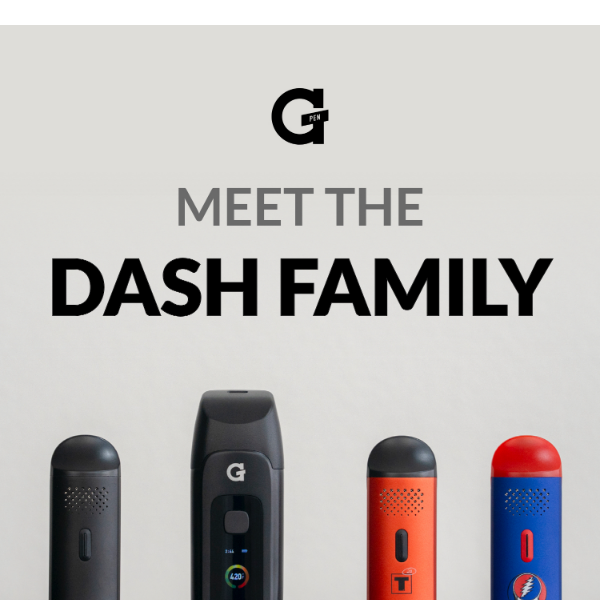 Meet the G Pen Dash Family 💨
