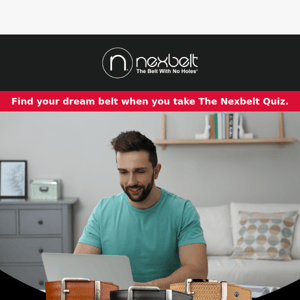 Take The Nexbelt Quiz Today →