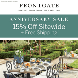 15% off sitewide + FREE shipping. Shop our Anniversary Sale today!