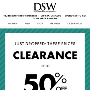 FOR Designer Shoe Warehouse: NEW IN CLEARANCE >>>