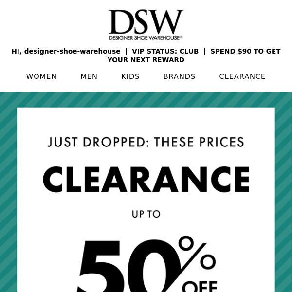 FOR Designer Shoe Warehouse: NEW IN CLEARANCE >>>