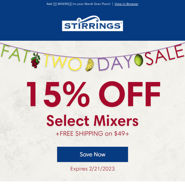 💛💜💚 Fat TWO DAY Sale - Get 15% off select mixers, plus FREE SHIPPING on $49+