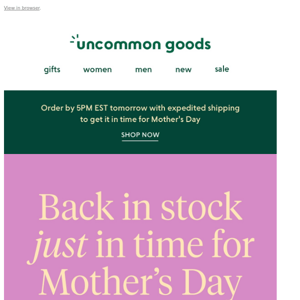 Back in stock *just* in time for Mother's Day