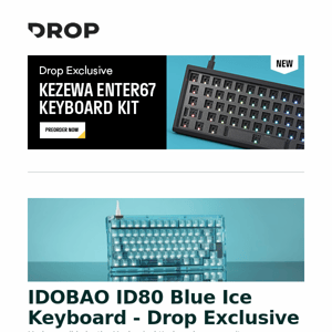 IDOBAO ID80 Blue Ice Keyboard - Drop Exclusive, Work Louder Creator Board, Campfire Audio Ara IEM and more...