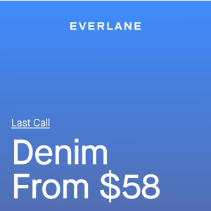 $58 Denim Sale Almost Over