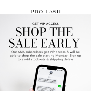 Get Early Access on The Best Sale of The Year! 🙌