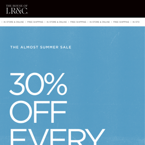 30% OFF EVERYTHING