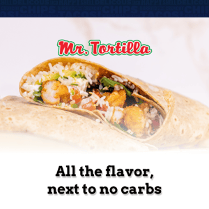 20% off the best tortilla with the fewest carbs
