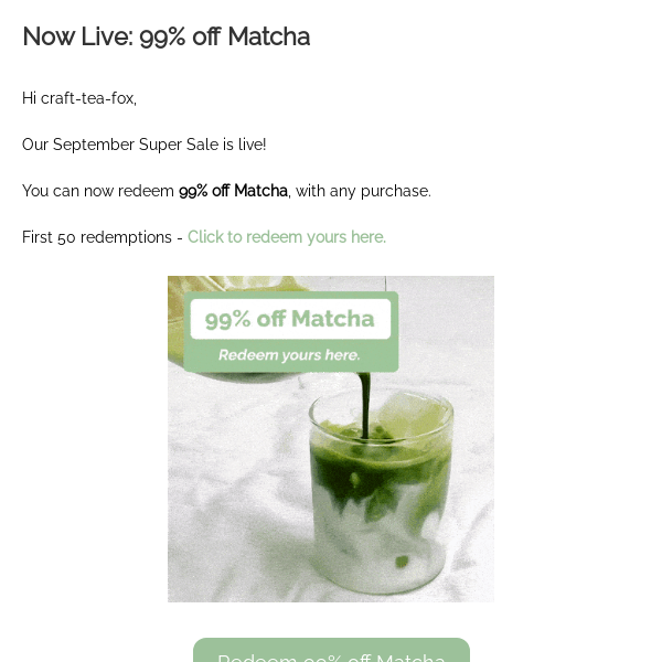 Now Live: 99% off Matcha