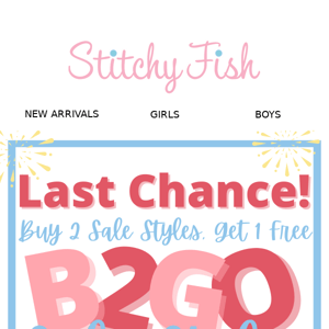 Last Chance For B2GO Sale Styles!