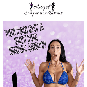 Angel Competition Bikinis, did you know you get a fully crystallized suit for under $500?!!