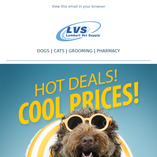 Lambert Vet Supply ☀️ It's a Hot Time To Save!