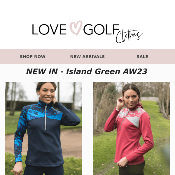 NEW Arrivals | Island Green AW23
