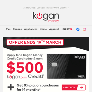 Hey, Earn $500 Kogan.com Credit & Pay No Interest for 14 Months!†