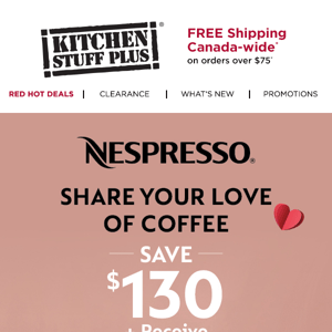 Save $130 off Select Nespresso Machines ☕
