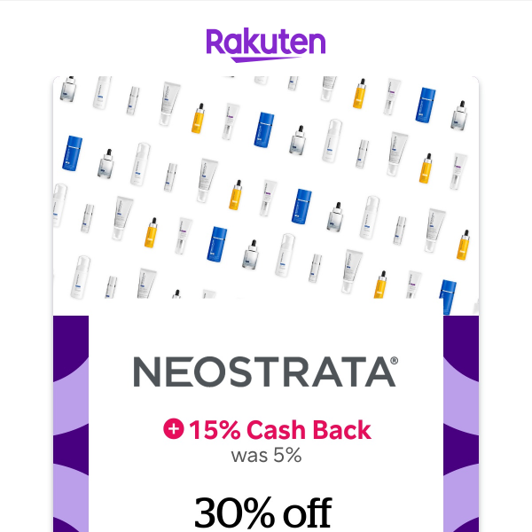 Neostrata: 30% off + 15% Cash Back!